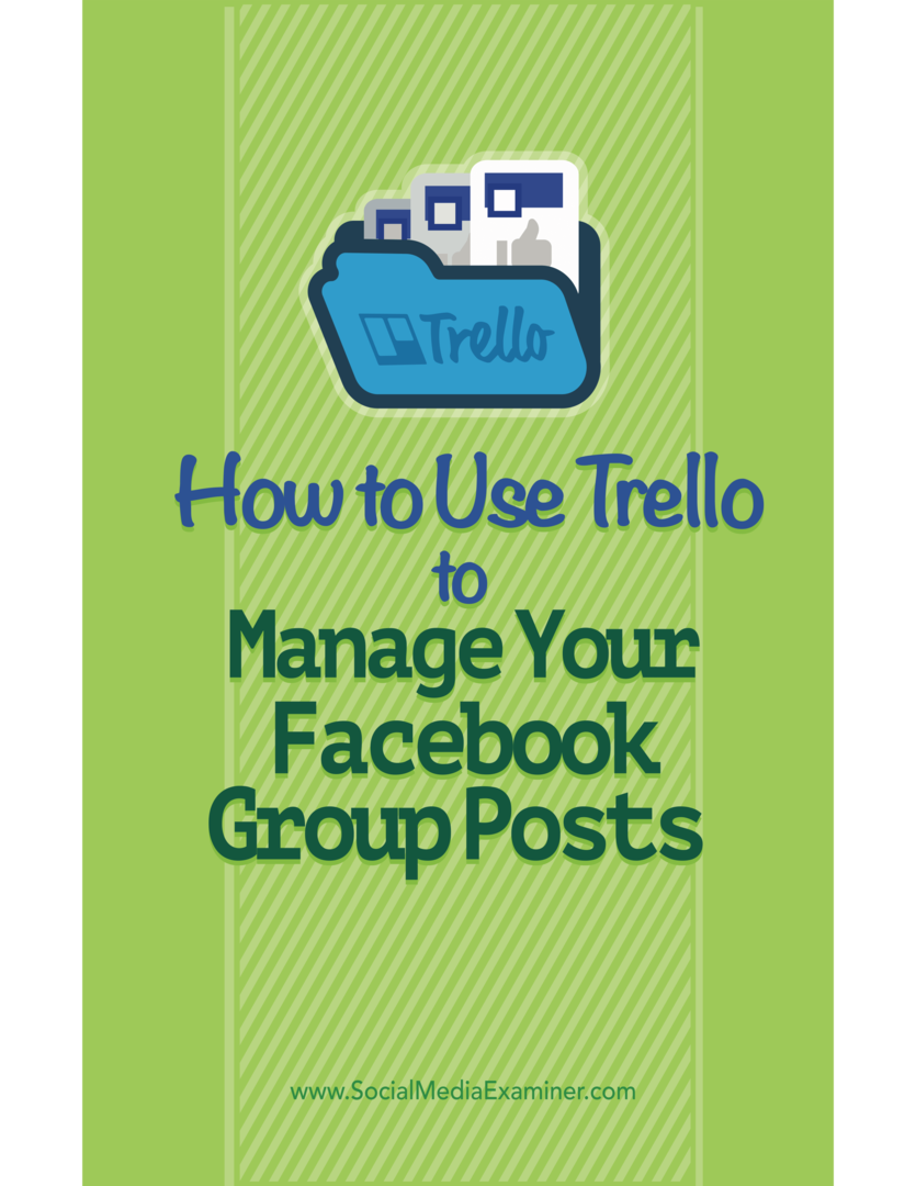 Cara Menggunakan Trello untuk Mengelola Posting Grup Facebook Anda: Penguji Media Sosial