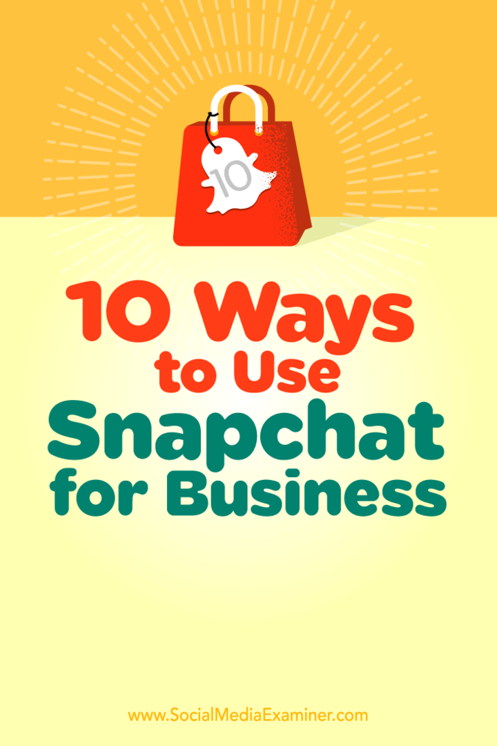 10 Cara Menggunakan Snapchat untuk Bisnis: Penguji Media Sosial