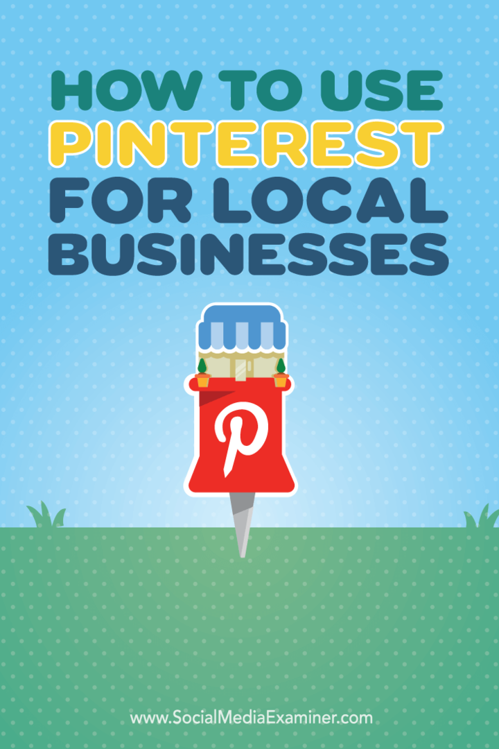 Cara Menggunakan Pinterest untuk Bisnis Lokal: Penguji Media Sosial