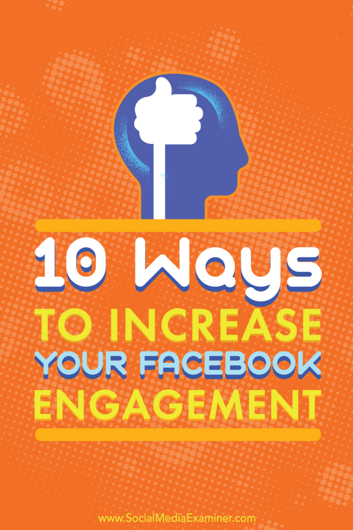 Kiat tentang 10 cara untuk meningkatkan keterlibatan pada posting halaman bisnis Facebook Anda.