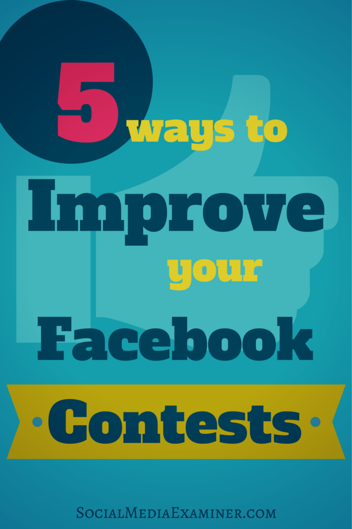 5 Cara Meningkatkan Kontes Facebook Anda: Penguji Media Sosial