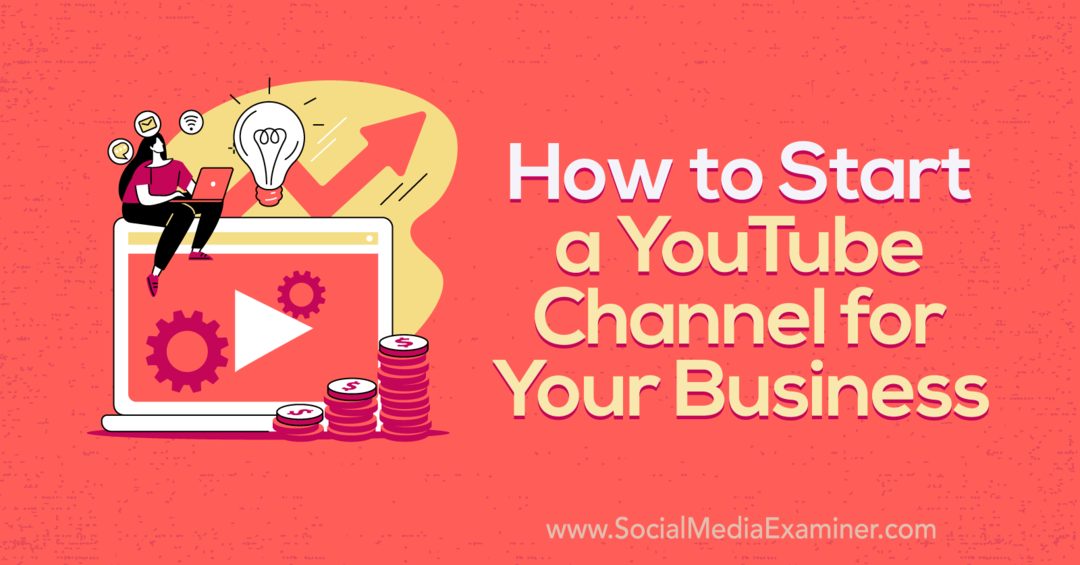 Cara Memulai Saluran YouTube untuk Penguji Media Sosial Bisnis Anda