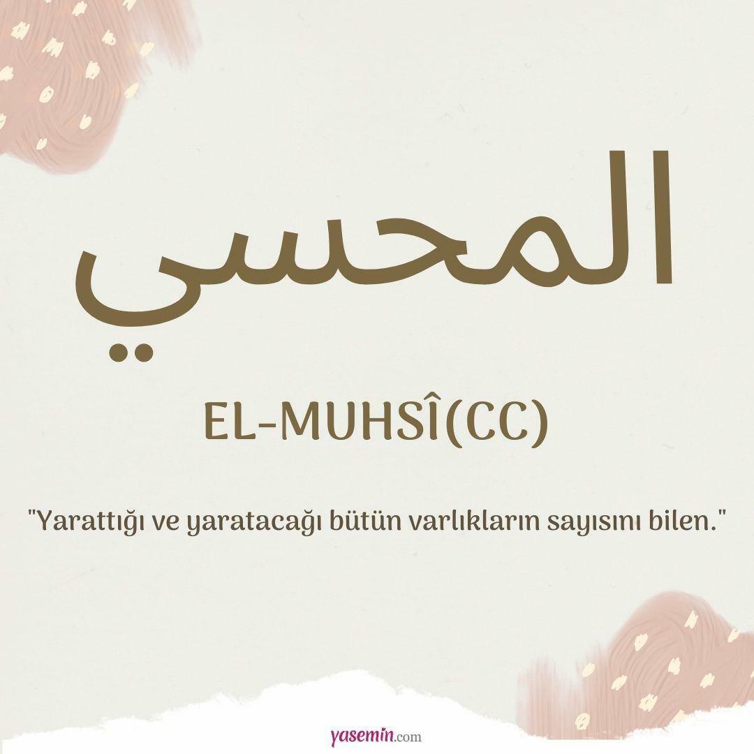 Apa arti Al-Muhsi (cc) dari Esma-ul Husna? Apa keutamaan al-Muhsi (cc)?