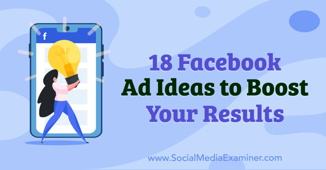 18 Ide Iklan Facebook untuk Meningkatkan Hasil Anda oleh Anna Sonnenberg di Penguji Media Sosial.
