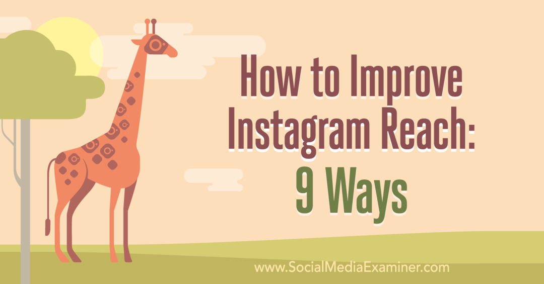 Cara Meningkatkan Jangkauan Instagram: 9 Cara oleh Corinna Keefe di Penguji Media Sosial.