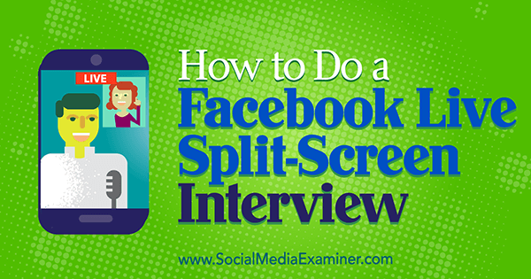 Bagaimana Melakukan Wawancara Layar Terpisah Facebook oleh Erin Cell di Penguji Media Sosial.