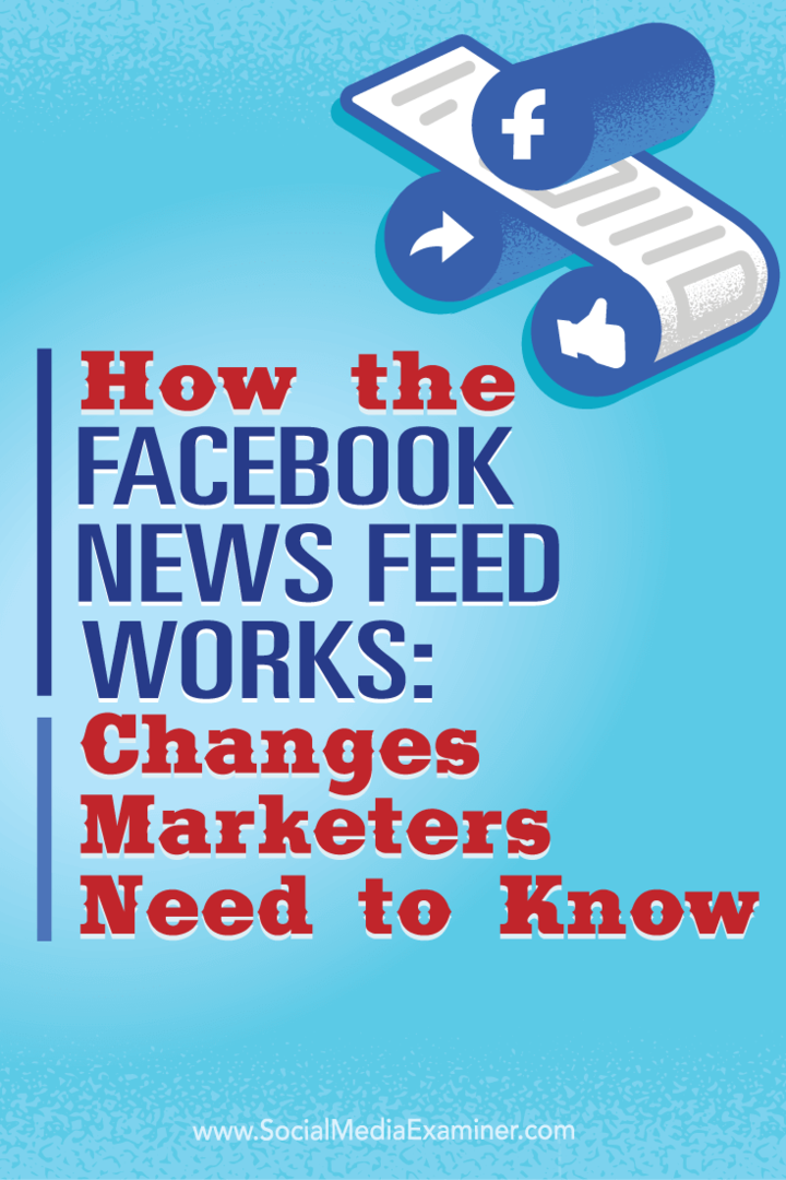 Cara Kerja Umpan Berita Facebook: Perubahan yang Perlu Diketahui Pemasar: Penguji Media Sosial