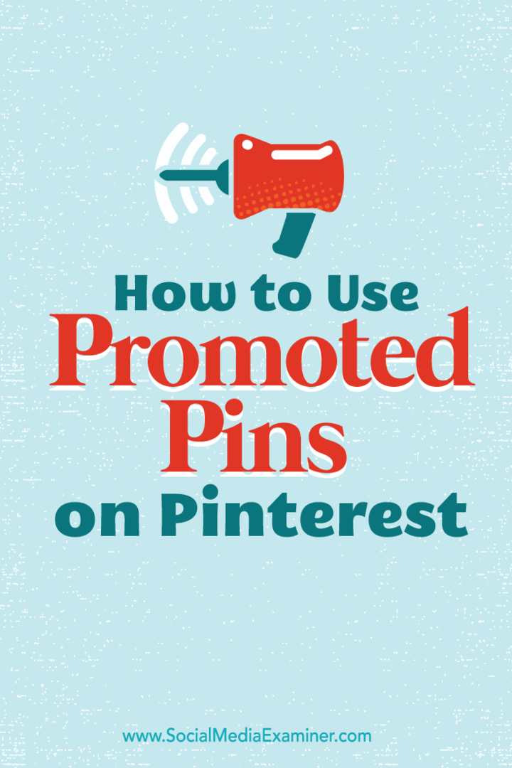 Cara Menggunakan Pin Promosi di Pinterest: Penguji Media Sosial