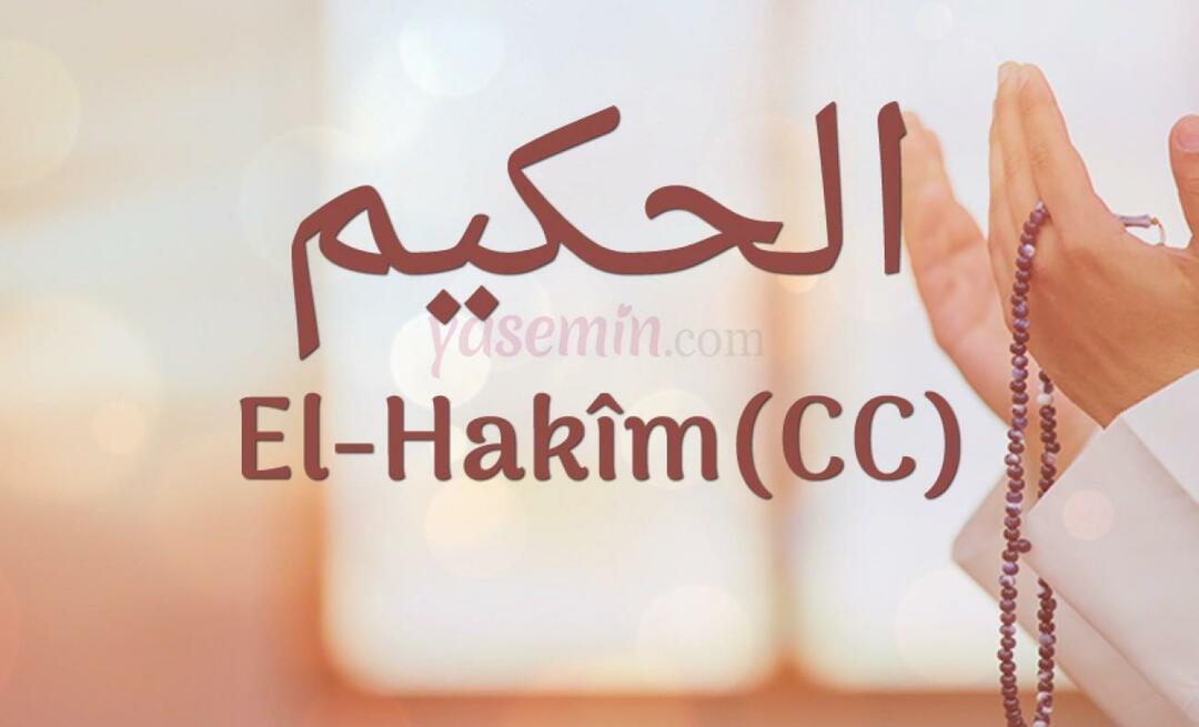 Apa arti Al-Hakim (cc) dari Esma-ul Husna? Apa keutamaan al-Hakim?