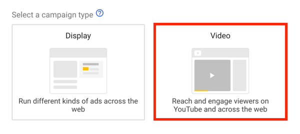 Cara menyiapkan kampanye iklan YouTube, langkah 5, pilih tujuan iklan YouTube, pilih video sebagai jenis kampanye