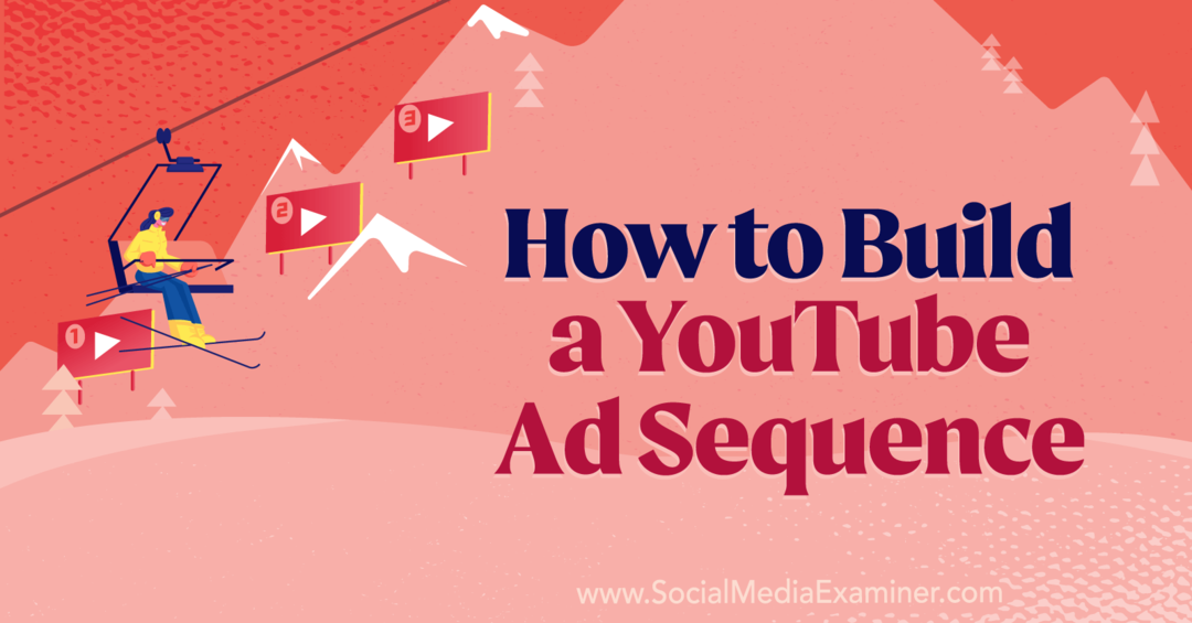 Cara Membuat Urutan Iklan YouTube oleh Anna Sonnenberg di Penguji Media Sosial.