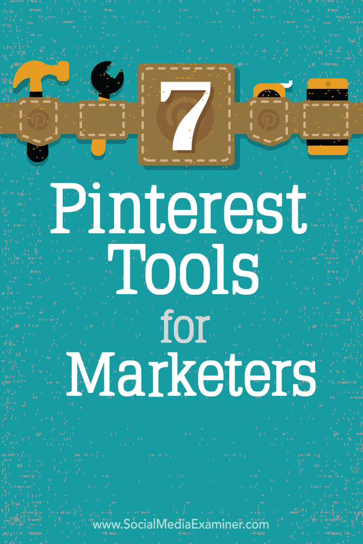 7 Alat Pinterest untuk Pemasar: Penguji Media Sosial