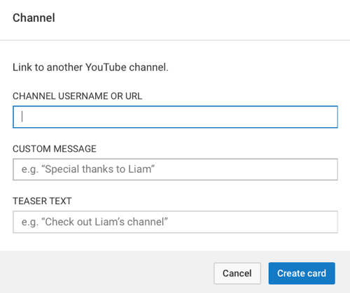Jenis kartu YouTube yang berbeda akan meminta informasi yang berbeda, tetapi semuanya akan meminta teks teaser singkat.