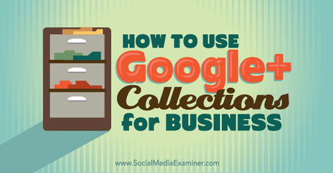 gunakan google + collections untuk bisnis