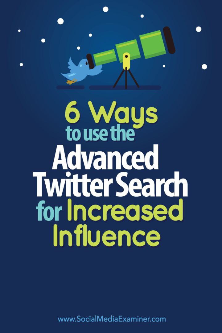 6 Cara Menggunakan Pencarian Twitter Tingkat Lanjut untuk Pengaruh yang Meningkat: Penguji Media Sosial